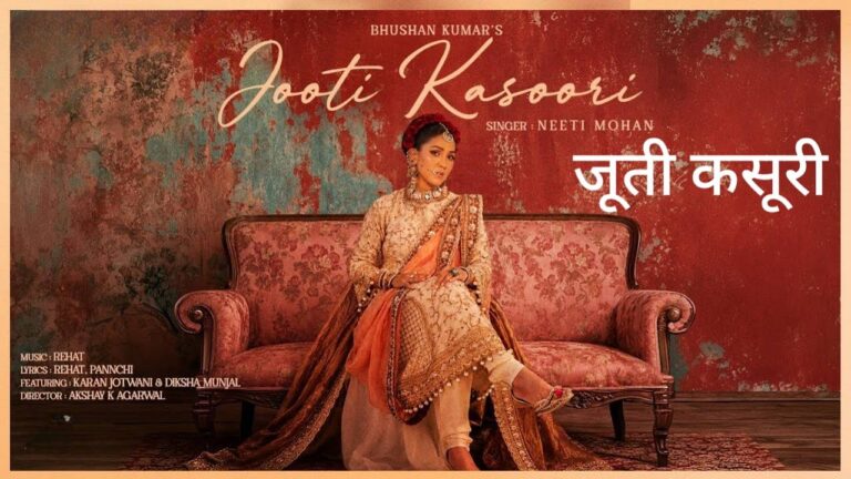 Jooti Kasoori Lyrics – Neeti Mohan