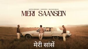 Meri Saansein Lyrics – Aditya Rikhari