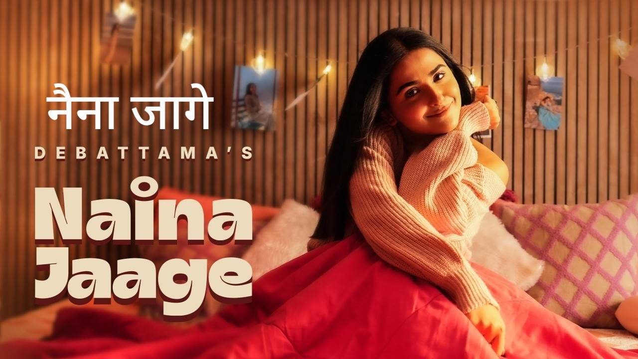 Naina Jaage Lyrics – Debattama