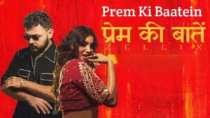 Prem Ki Baatein Lyrics – ZelliX