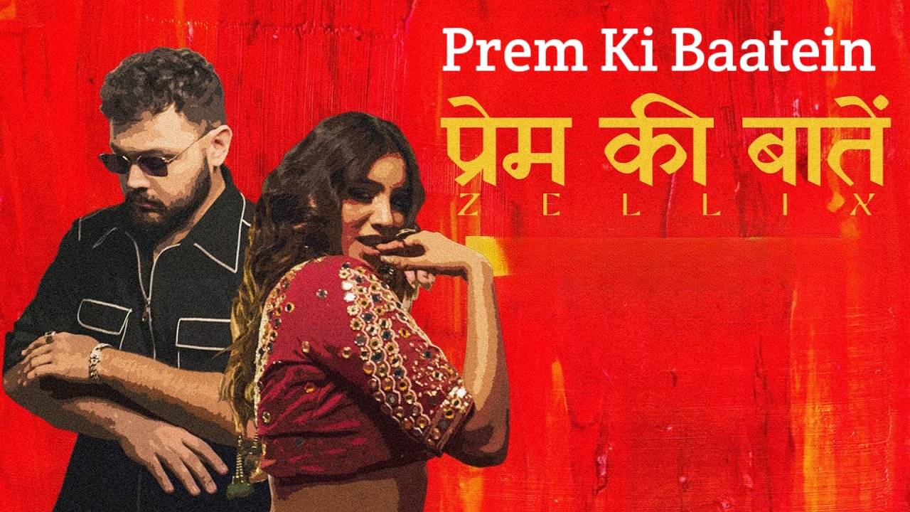 Prem Ki Baatein Lyrics – ZelliX