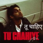 Tu Chahiye Lyrics – Abir