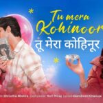 Tu Mera Kohinoor Lyrics – Shradha Mishra