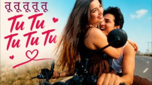 Tu Tu Tu Tu Tu Lyrics – Aditya Bhardwaj