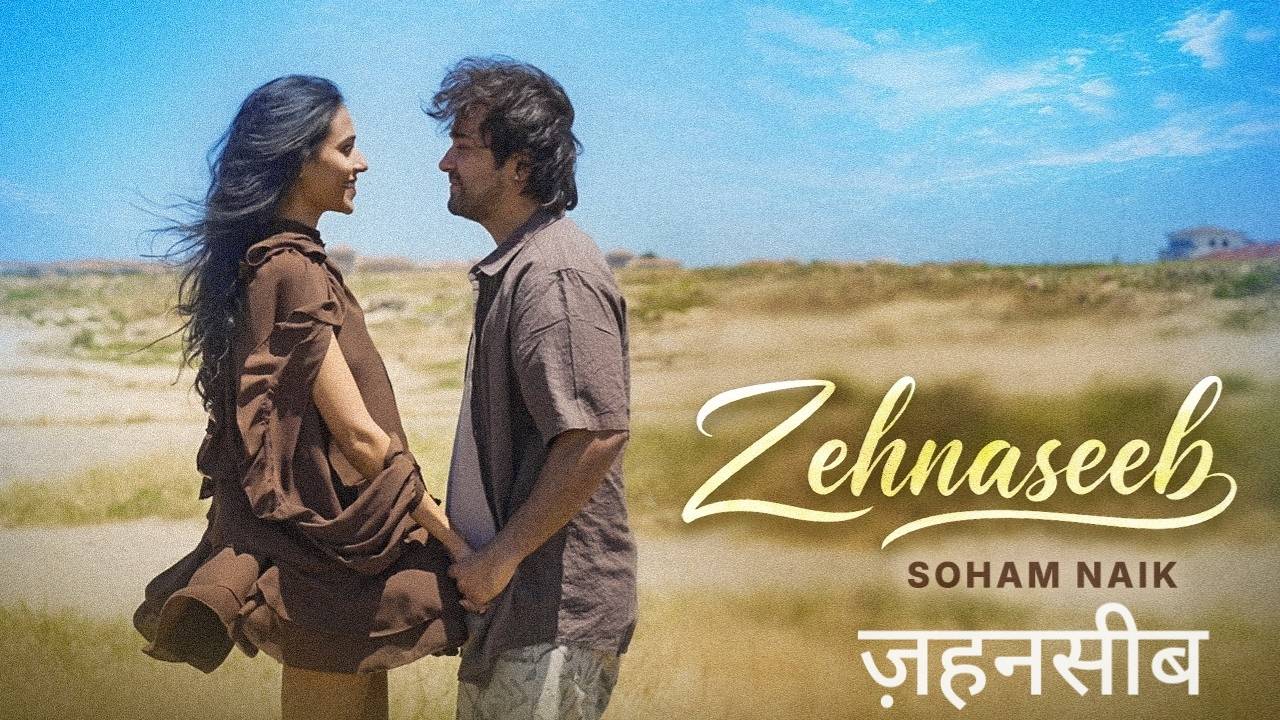Zehnaseeb Lyrics – Soham Naik