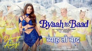 Byaah To Baad Lyrics – Dulhaniya Le Aaeegi