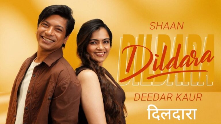 Dildara Lyrics – Shaan, Deedar Kaur