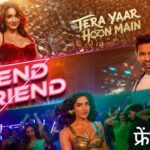 Friend Friend Lyrics – Tera Yaar Hoon Main