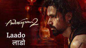 Laado Lyrics – Awarapan 2
