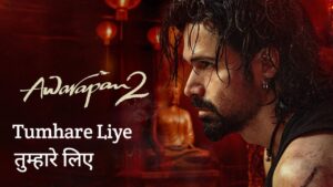 Tumhare Liye Lyrics – Awarapan 2