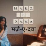 Marz-E-Dawa Lyrics – Maahi, Hansika Pareek