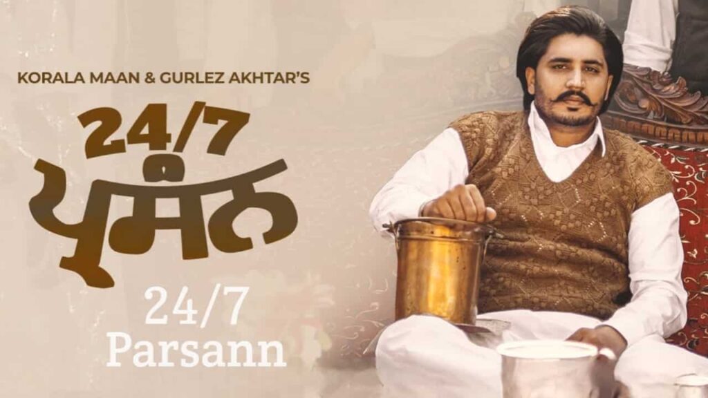 24/7 Parsann Lyrics in Hindi - Korala Maan, Gurlez Akhtar