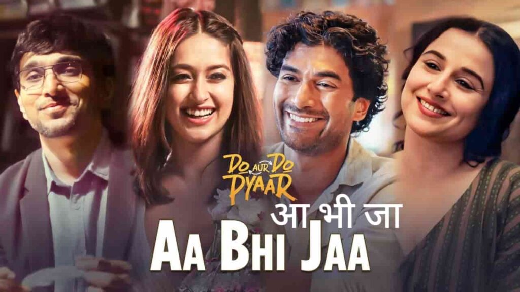 Aa Bhi Jaa Song Lyrics in Hindi - Do Aur Do Pyaar (2024) | When Chai Met Toast