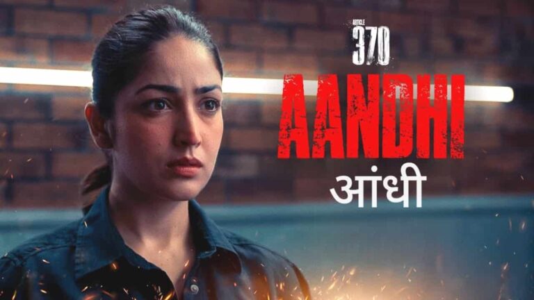 Aandhi Song Lyrics in Hindi - Article 370 (2024) | Clinton Cerejo, Shahzad Ali, Shashwat Sachdev