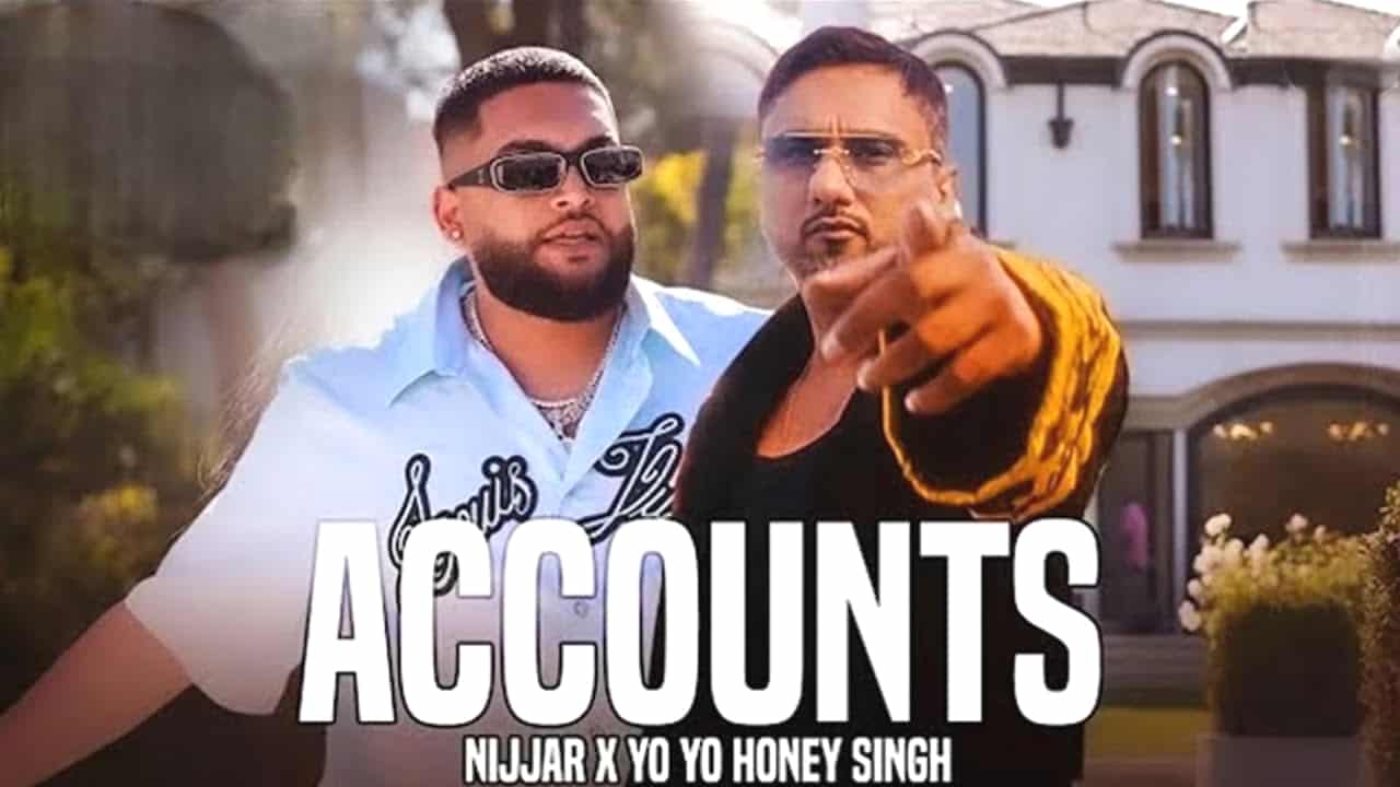 Accounts Lyrics in Hindi - Yo Yo Honey Singh, Nijjar