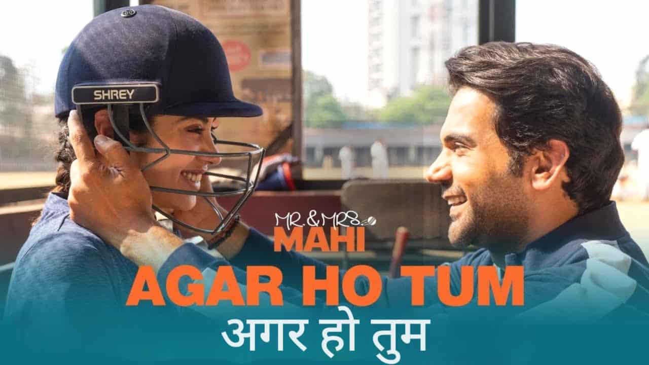 Agar Ho Tum Song Lyrics in Hindi - Mr. & Mrs. Mahi (2024) | Jubin Nautiyal