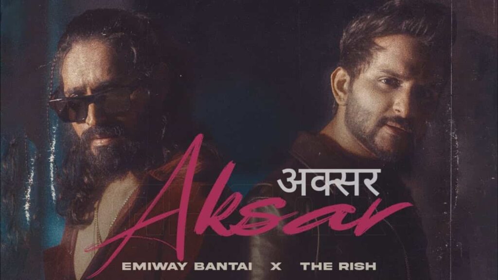 Aksar Lyrics in Hindi - Emiway Bantai, The Rish