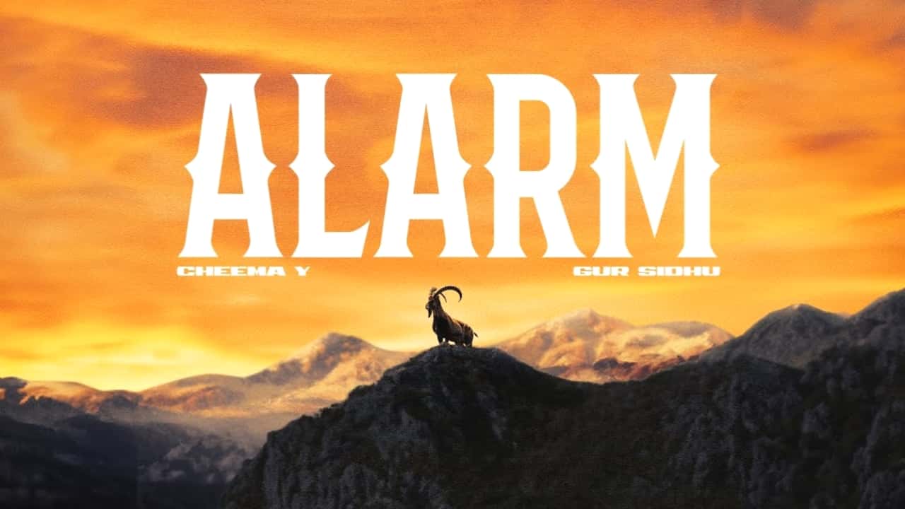 Alarm Lyrics - Cheema Y, Deepak Dhillon | Gur Sidhu