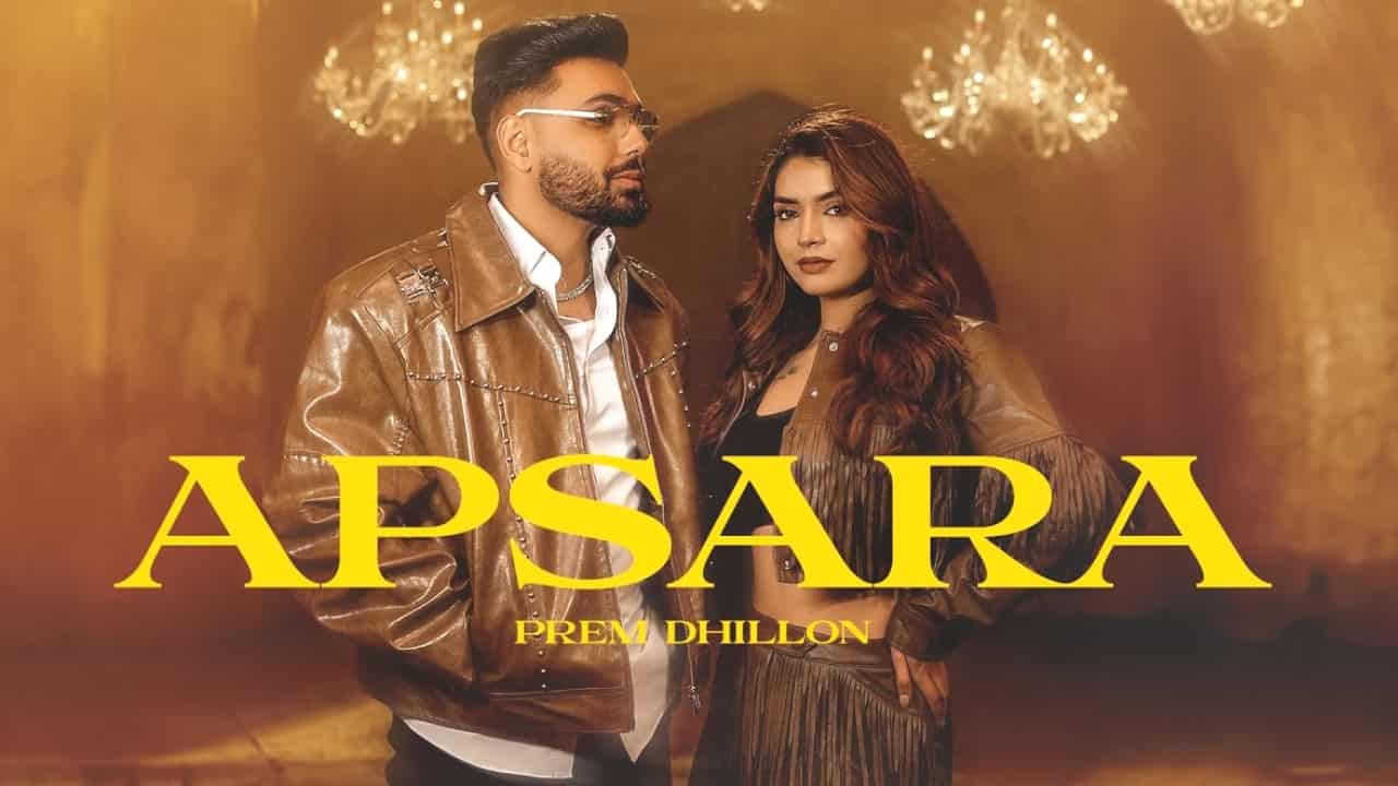 Apsara Lyrics - Prem Dhillon