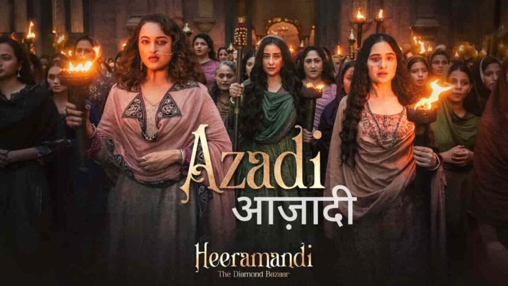 Azadi Song Lyrics in Hindi - Heeramandi (2024) | Sanjay Leela Bhansali