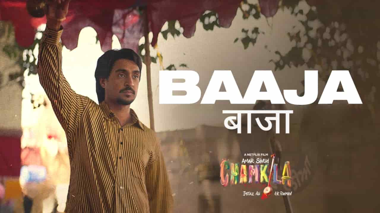 Baaja Song Lyrics in Hindi - Amar Singh Chamkila (2024) | Mohit Chauhan, Romy, Suryansh, Inderpreet Singh