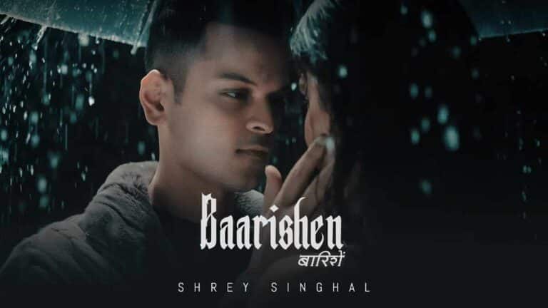 Baarishen (बारिशें) Song Lyrics - Shrey Singhal