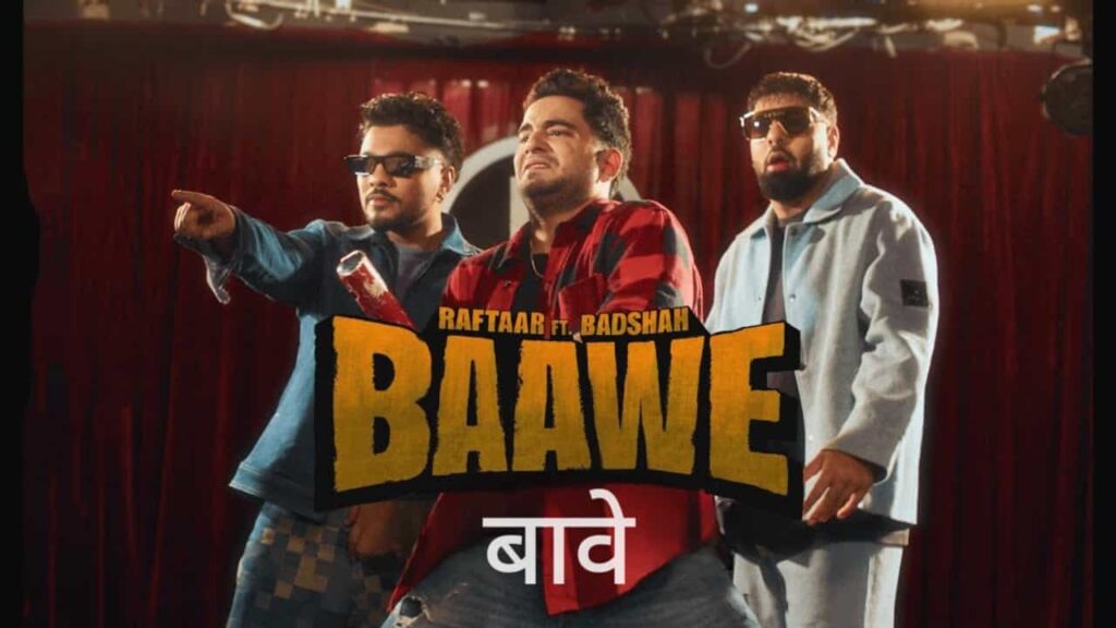 Baawe Lyrics in Hindi - Raftaar, Badshah