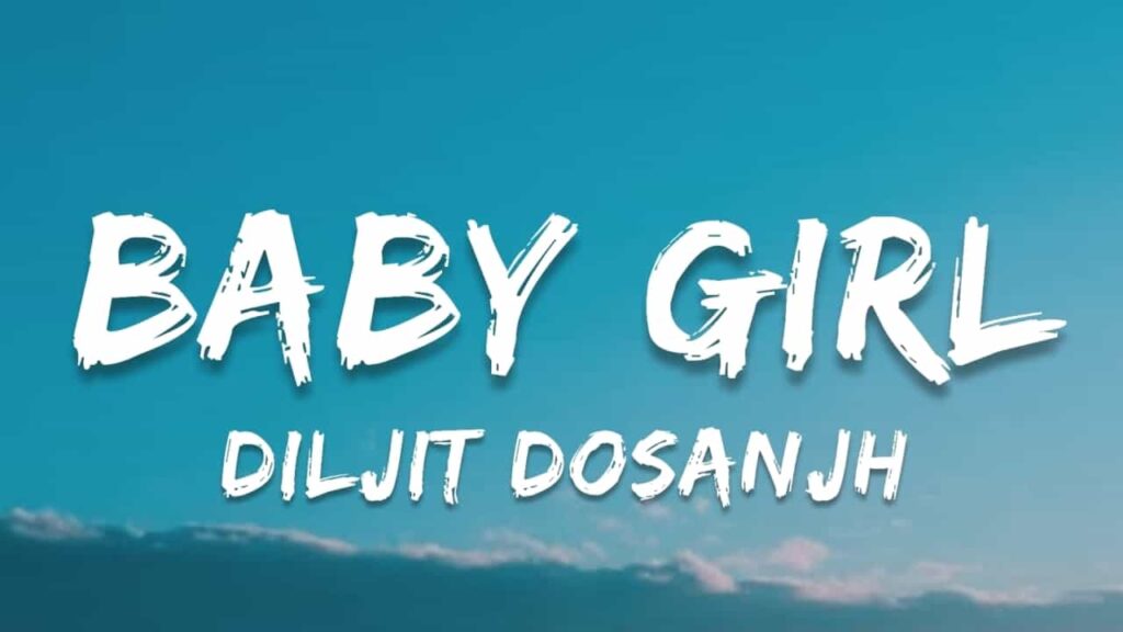 Baby Girl Lyrics - Diljit Dosanjh