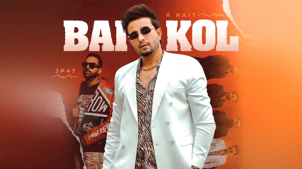 Bai Kol Lyrics in Hindi - R Nait, JP47