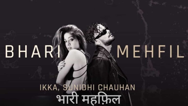 Bhari Mehfil Lyrics in Hindi - Ikka, Sunidhi Chauhan | Only Love Gets Reply