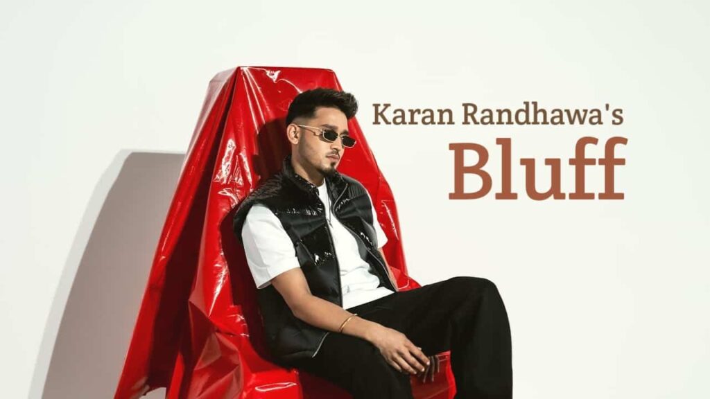 Bluff Lyrics in Hindi - Karan Randhawa, Sultaan