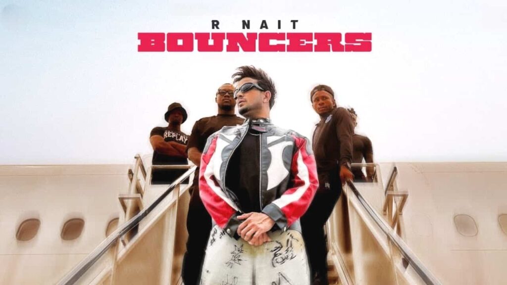 Bouncers Lyrics - R Nait | from the album Catch Me If You Can