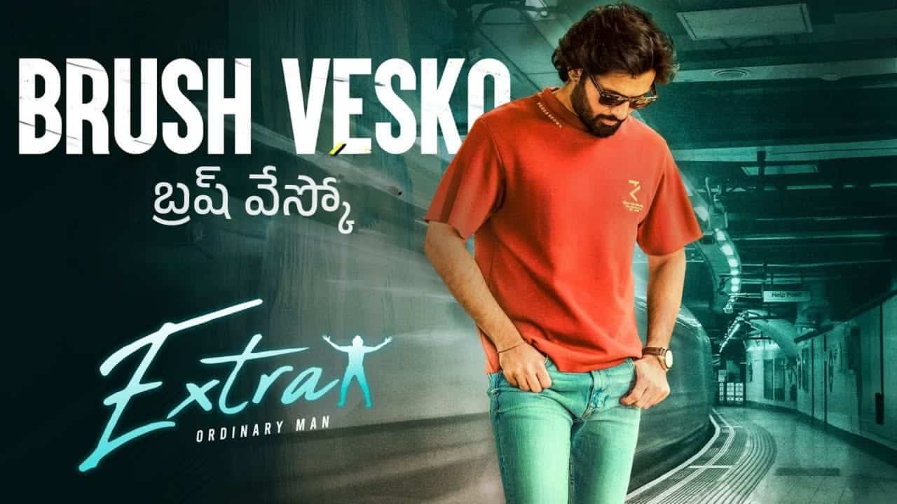 Brush Vesko Song Lyrics in Telugu - Extra Ordinary Man (2023) | Sanjith Hegde