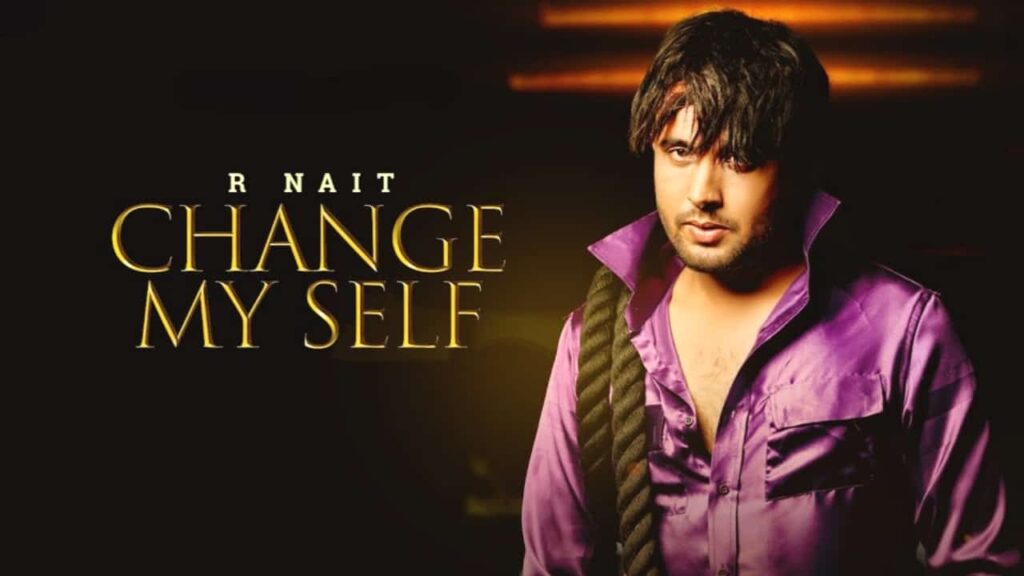 Change My Self Lyrics - R Nait | from the album Catch Me If You Can