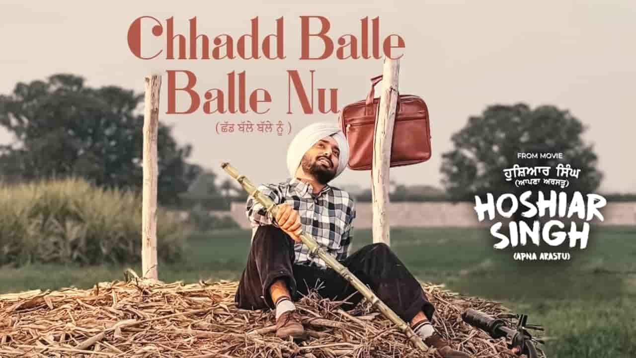 Chhadd Balle Balle Nu Lyrics - Satinder Sartaaj | Hoshiar Singh (Apna Arastu)