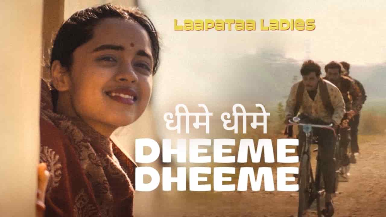 Dheeme Dheeme Song Lyrics - Laapataa Ladies (2024) | Shreya Ghoshal