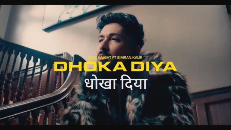 Dhoka Diya Lyrics in Hindi - Zack Knight, Simran Kaur