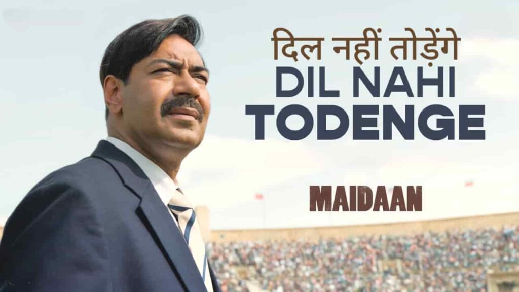 Dil Nahi Todenge Song Lyrics in Hindi - Maidaan (2024) | Javed Ali