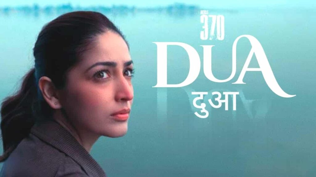 Dua Song Lyrics in Hindi - Article 370 (2024) | Jubin Nautiyal, Priyanshi Naidu, Shashwat Sachdev