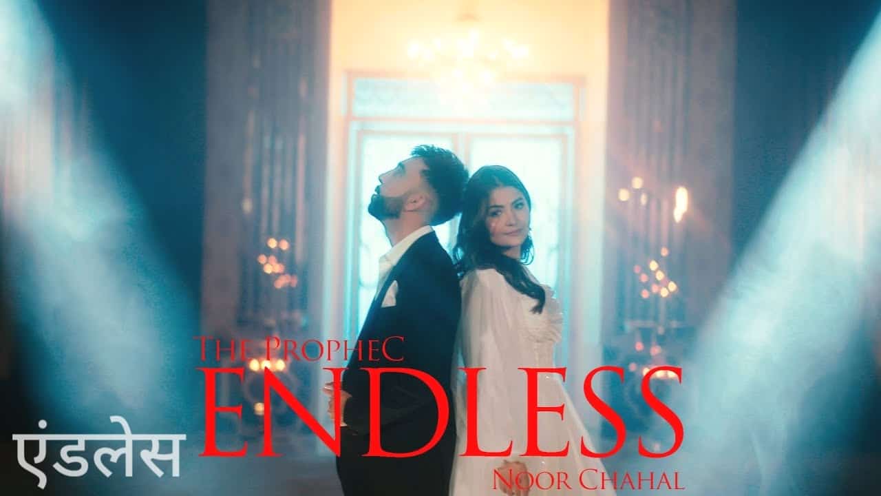 Endless Lyrics in Hindi - The PropheC, Noor Chahal