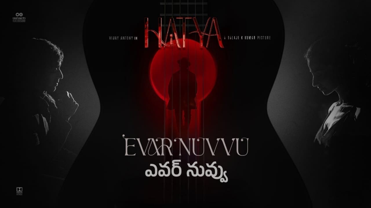 Evar Nuvvu Song Lyrics in Telugu - Hatya (2023) | Vijay Antony