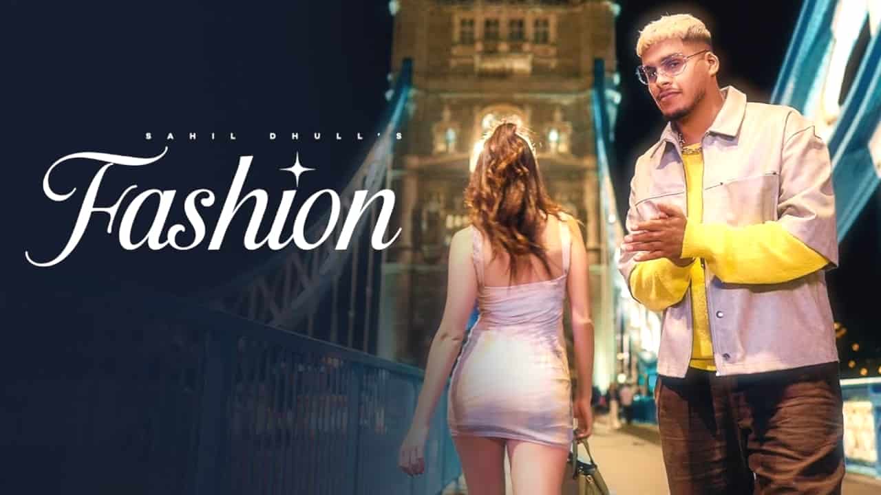 Fashion Lyrics - Sahil Dhull