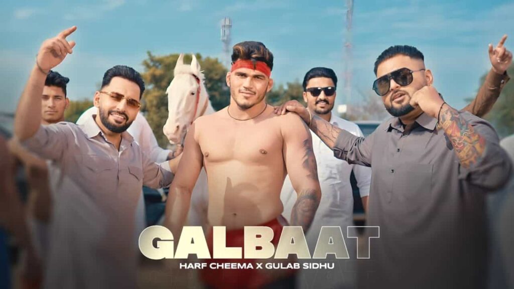 Galbaat Lyrics - Gulab Sidhu, Harf Cheema