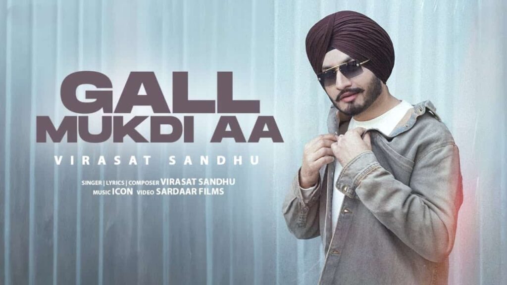 Gall Mukdi Aa Lyrics in Hindi - Virasat Sandhu