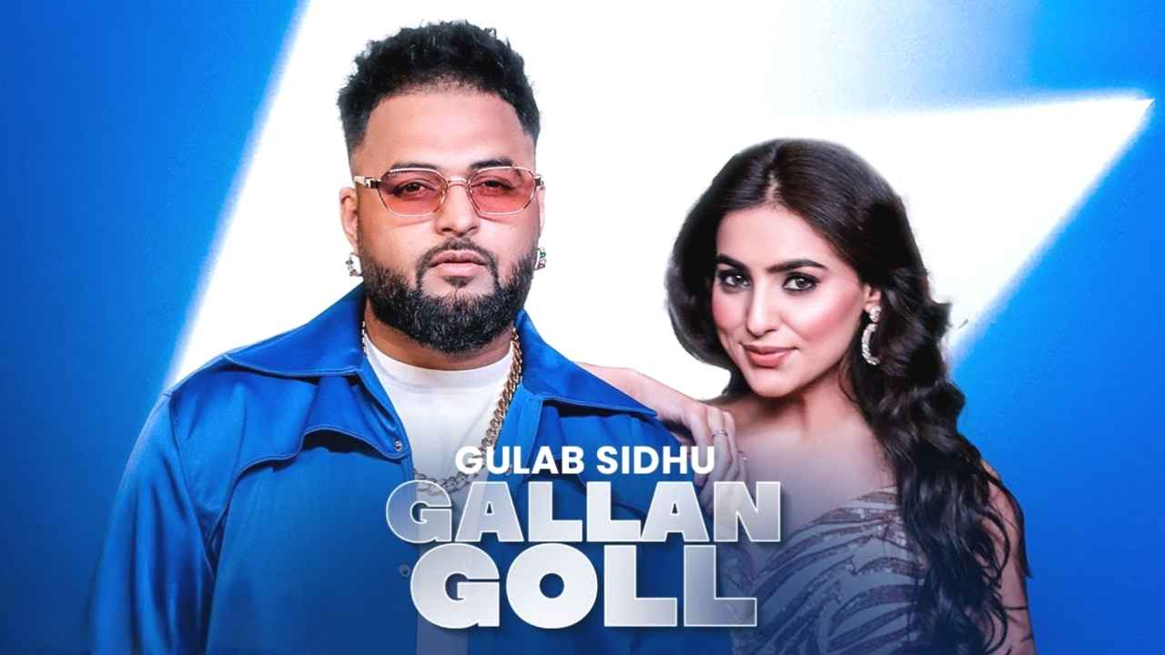 Gallan Goll Lyrics - Gulab Sidhu