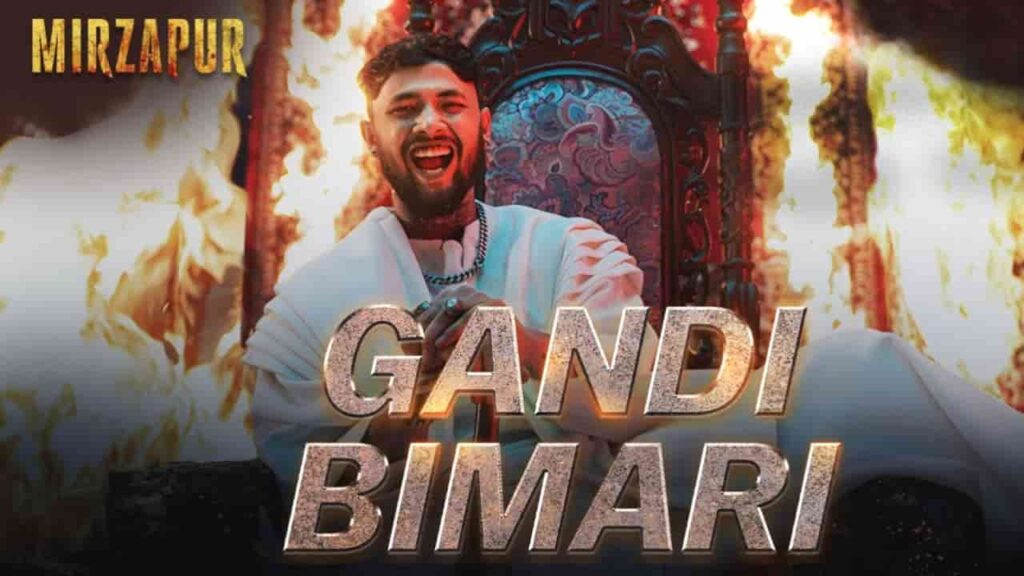 Gandi Bimari Lyrics in Hindi - Mirzapur 3 | Raga