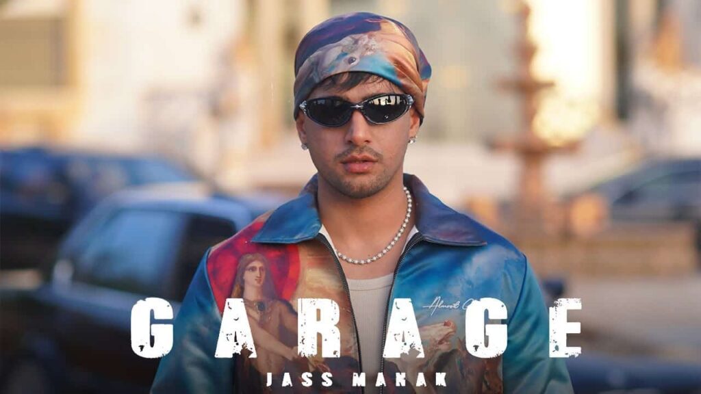 Garage Lyrics in Hindi - Jass Manak