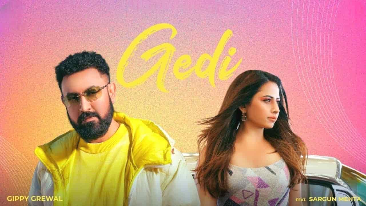 Gedi Lyrics in Hindi - Gippy Grewal, Sargun Mehta