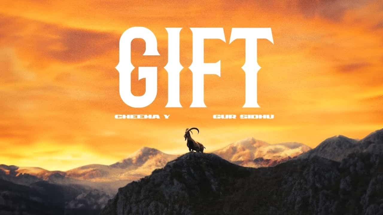 Gift Lyrics - Cheema Y | Gur Sidhu