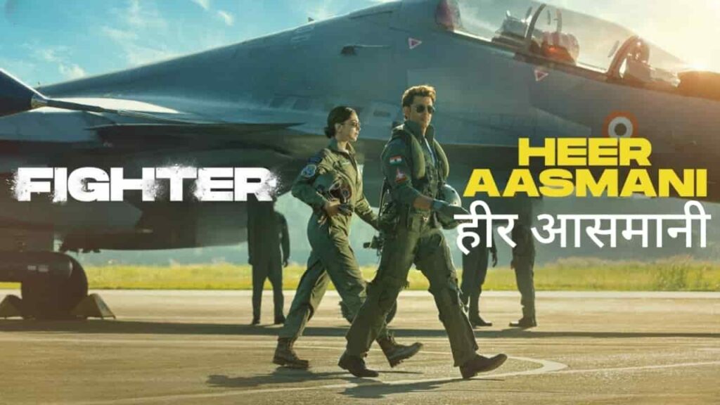 Heer Aasmani Song Lyrics in Hindi - Fighter (2024) | B Praak, Vishal Dadlani, Sheykhar Ravjiani